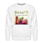SnkrVet 'Fat Bottomed Girls" Men’s Premium Sweatshirt - white