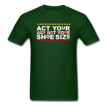 E. GotSole/SnkrVet  'Act Your Age' Unisex Classic T-Shirt - forest green