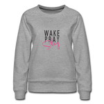 SNKRVet ‘Wake Pray Slay’ Women’s Premium Sweatshirt - heather grey