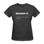SnkrVet 'Absquatulate' Women's T-Shirt - heather black