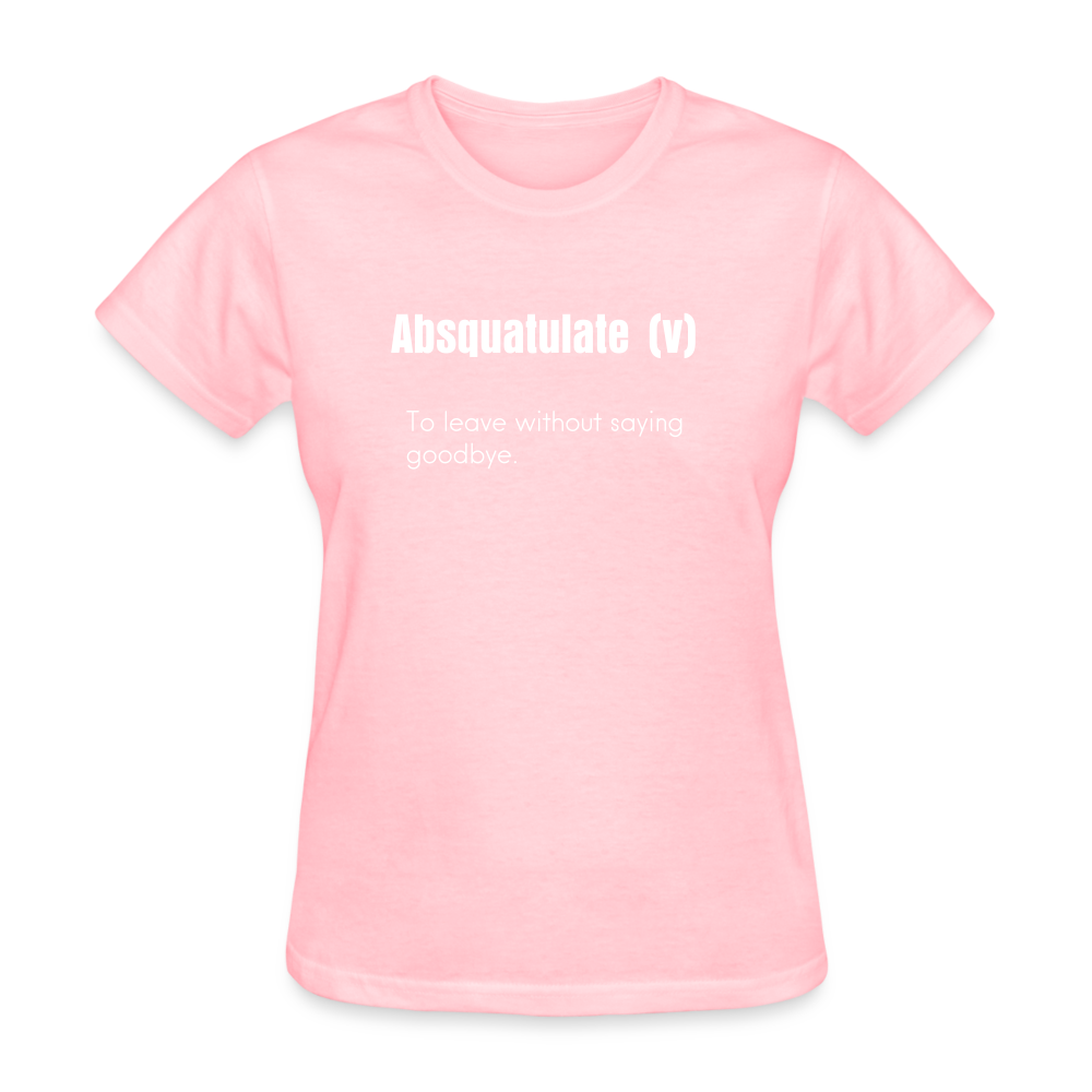 SnkrVet 'Absquatulate' Women's T-Shirt - pink